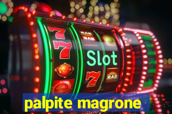 palpite magrone